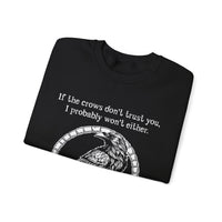Crow Sweatshirt — “If the crows don’t trust you, I probably won’t either”-Earth Fairy Holistics