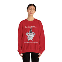 Feral Sweatshirt - "Feral as FUCK...Proceed with caution."-Earth Fairy Holistics