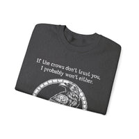 Crow Sweatshirt — “If the crows don’t trust you, I probably won’t either”-Earth Fairy Holistics