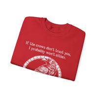 Crow Sweatshirt — “If the crows don’t trust you, I probably won’t either”-Earth Fairy Holistics