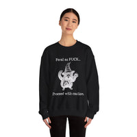 Feral Sweatshirt - "Feral as FUCK...Proceed with caution."-Earth Fairy Holistics