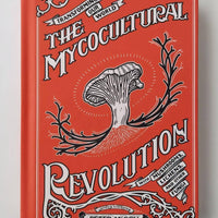 Mycocultural Revolution: Transforming Our World with Fungi-Earth Fairy Holistics