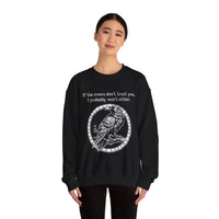 Crow Sweatshirt — “If the crows don’t trust you, I probably won’t either”-Earth Fairy Holistics