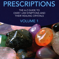 Crystal Prescriptions 1: Symptoms and Their Healing Crystals-Earth Fairy Holistics