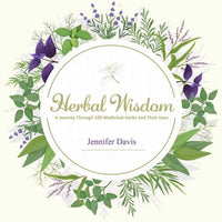 Herbal Wisdom - A Journey Through 100 Medicinal Herbs and Their Uses (PRINTED COPY)-Earth Fairy Holistics