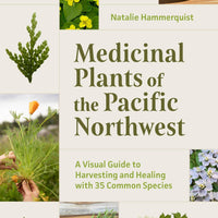 Medicinal Plants of the Pacific Northwest-Earth Fairy Holistics