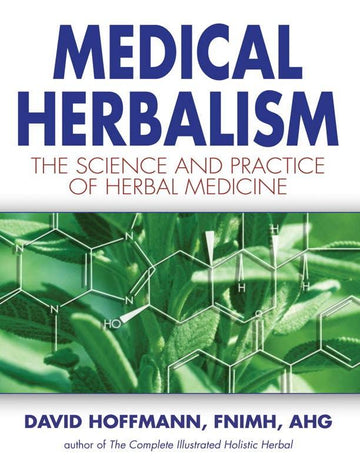 Medical Herbalism by David Hoffmann-Earth Fairy Holistics