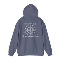 "We aren't bad; We just know our roots" Unisex Heavy Blend™ Hooded Sweatshirt-Earth Fairy Holistics