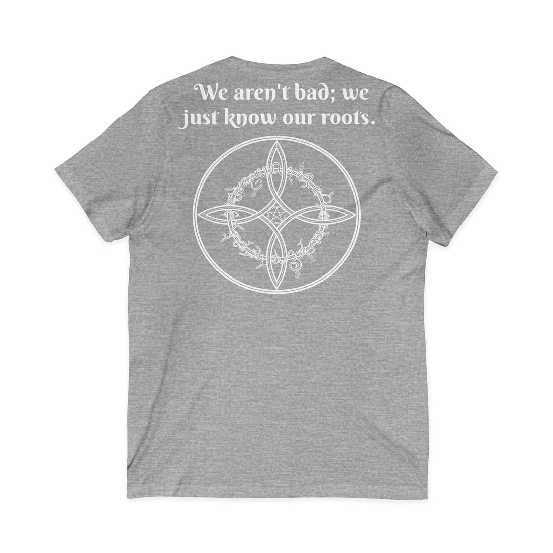 "We aren't bad; We just know our roots" Short Sleeve V-Neck Tee-Earth Fairy Holistics