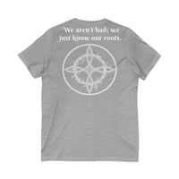 "We aren't bad; We just know our roots" Short Sleeve V-Neck Tee-Earth Fairy Holistics