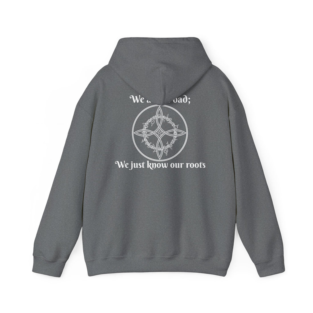 "We aren't bad; We just know our roots" Unisex Heavy Blend™ Hooded Sweatshirt-Earth Fairy Holistics