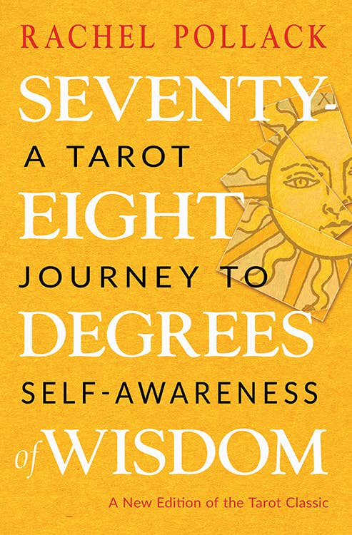 Seventy-Eight Degrees of Wisdom (Paperback) Rachel Pollack-Earth Fairy Holistics