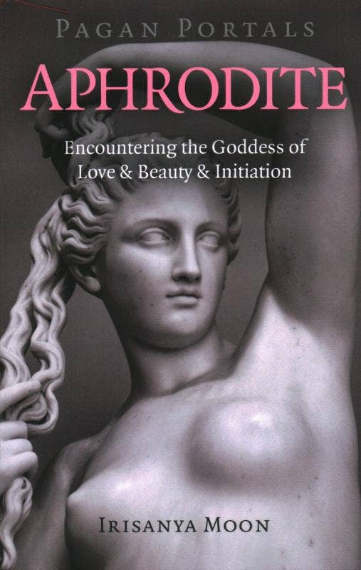 Aphrodite: Encountering the Goddess of Love-Earth Fairy Holistics