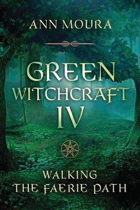Green Witchcraft IV-Earth Fairy Holistics