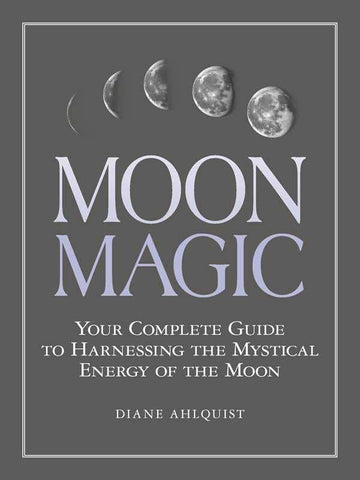 Moon Magic by Diane Ahlquist-Earth Fairy Holistics