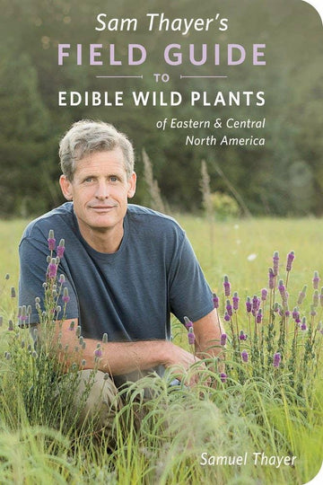 Sam Thayer's Field Guide to Edible Wild Plants-Earth Fairy Holistics