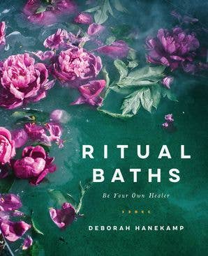 Ritual Baths : Deborah Hanekamp-Earth Fairy Holistics