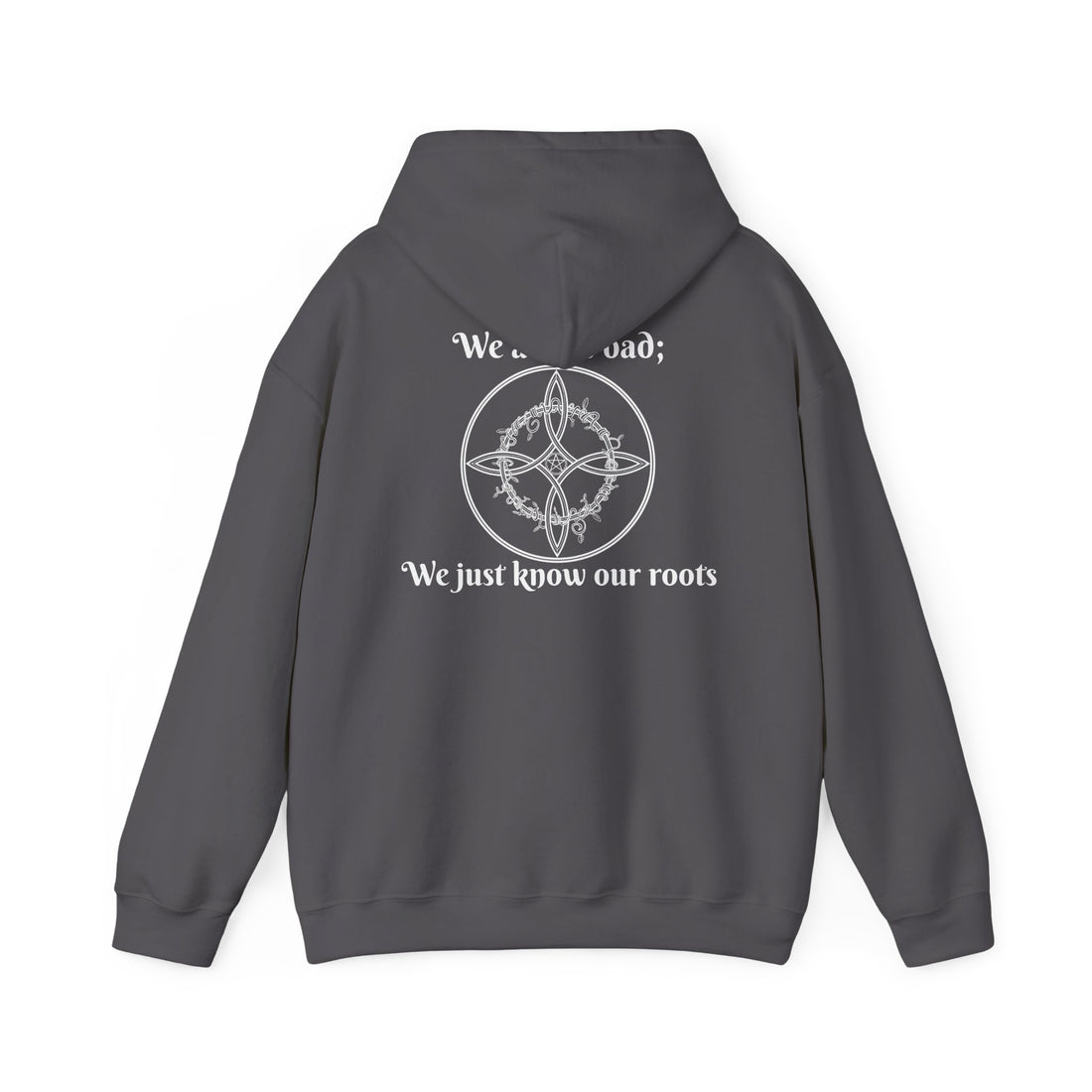 "We aren't bad; We just know our roots" Unisex Heavy Blend™ Hooded Sweatshirt-Earth Fairy Holistics