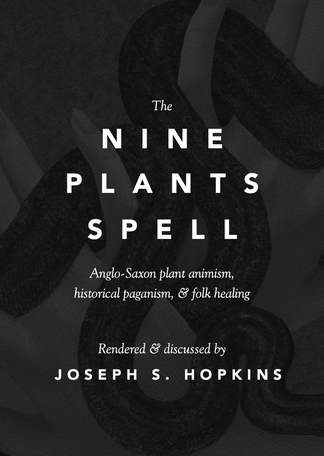 The Nine Plants Spell, 3rd Edition by Joseph S. Hopkins-Earth Fairy Holistics
