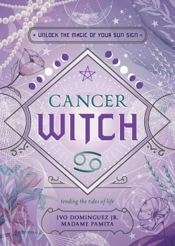Cancer Witch: Unlock the Magic of Your Sun Sign-Earth Fairy Holistics
