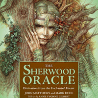 The Sherwood Oracle: Hidden Lore of the Wild Forest-Earth Fairy Holistics