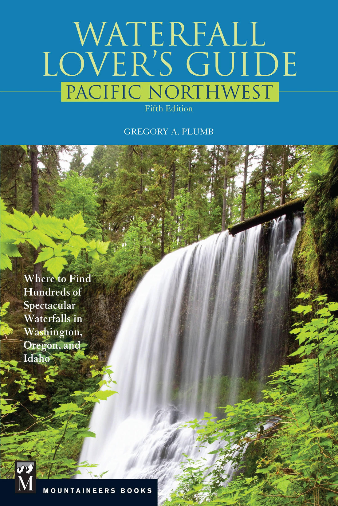 Waterfall Lover's Guide Pacific Northwest-Earth Fairy Holistics