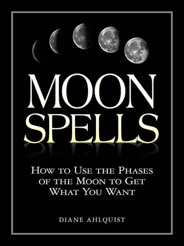 Moon Spells by Diane Ahlquist-Earth Fairy Holistics