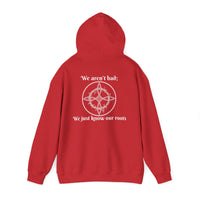 "We aren't bad; We just know our roots" Unisex Heavy Blend™ Hooded Sweatshirt-Earth Fairy Holistics