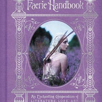 Faerie Handbook, The: The Editors of Faerie Magazine-Earth Fairy Holistics