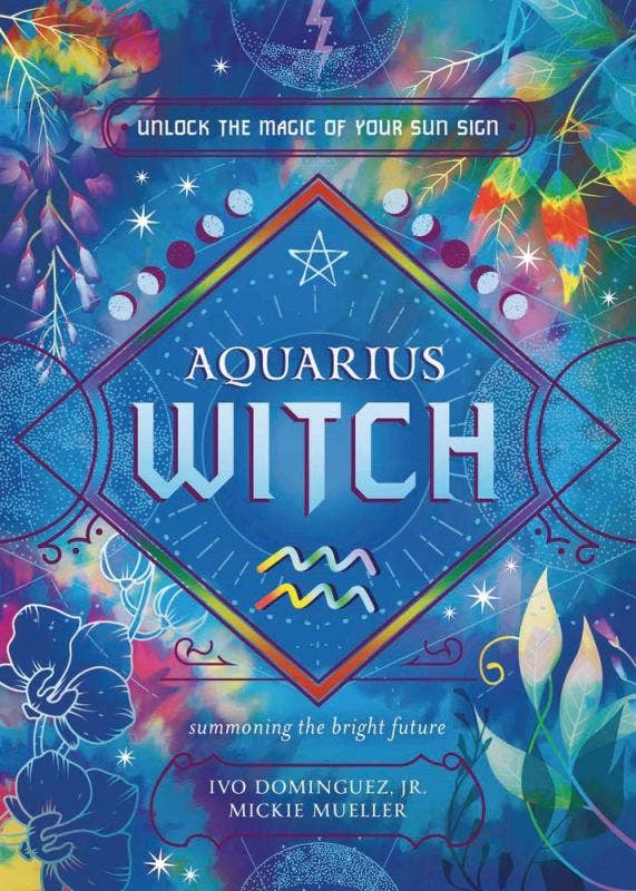Aquarius Witch: Unlock the Magic of Your Sun Sign-Earth Fairy Holistics