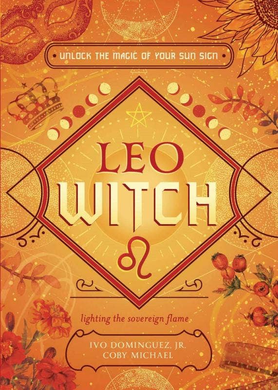 Leo Witch: Unlock the Magic of Your Sun Sign-Earth Fairy Holistics