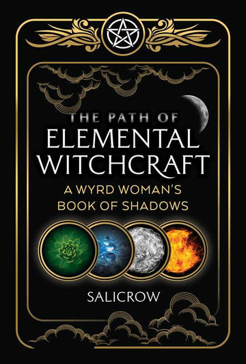 Path of Elemental Witchcraft by Salicrow-Earth Fairy Holistics