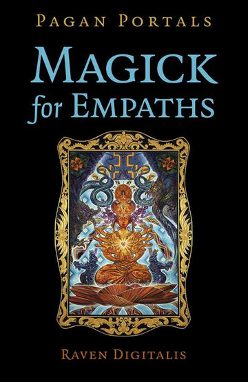 Pagan Portals - Magick for Empaths by Raven Digitalis-Earth Fairy Holistics