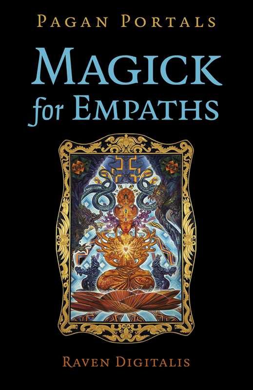 Pagan Portals - Magick for Empaths by Raven Digitalis-Earth Fairy Holistics