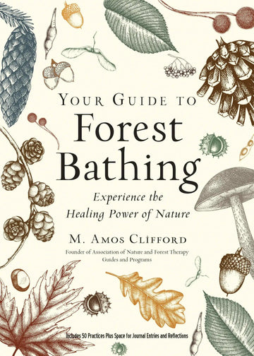 Your Guide to Forest Bathing: Expanded Edition Book-Earth Fairy Holistics