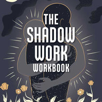 Shadow Work Workbook by Jor-El Caraballo-Earth Fairy Holistics