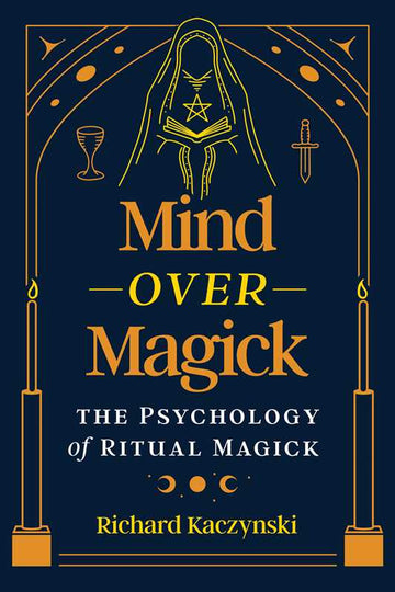 Mind over Magick by Richard Kaczynski-Earth Fairy Holistics